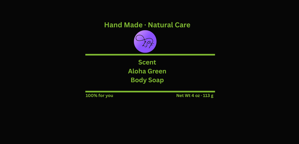 Product label for hand-made natural care body soap with 'Aloha Green' scent on a black background.
