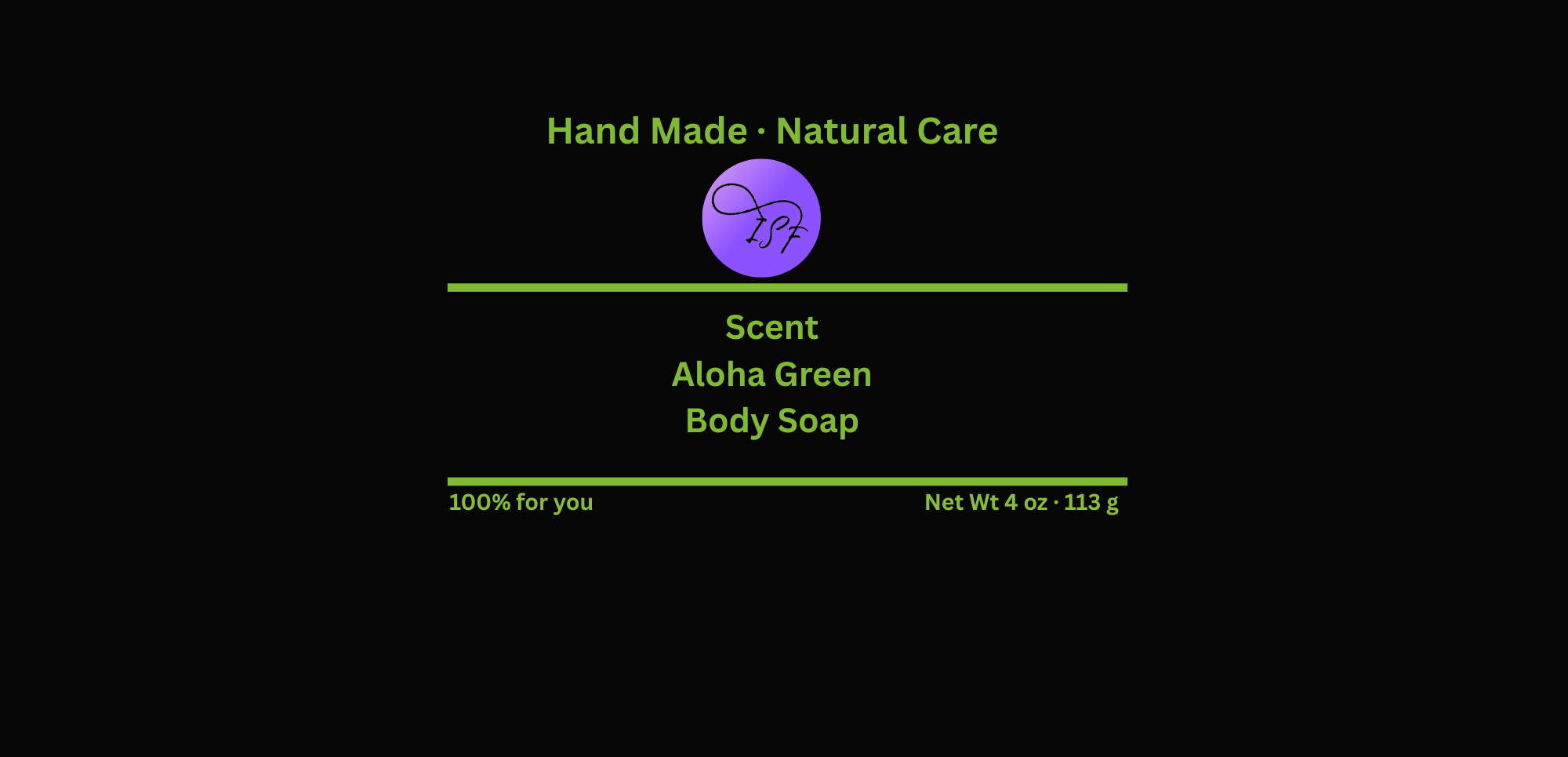 Product label for hand-made natural care body soap with 'Aloha Green' scent on a black background.